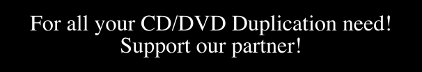 For all your CD/DVD Duplication